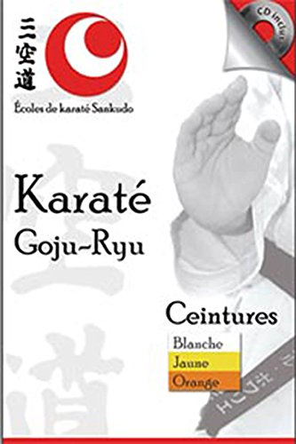 Karaté Goju-Ryu : ceintures blanche, jaune et orange