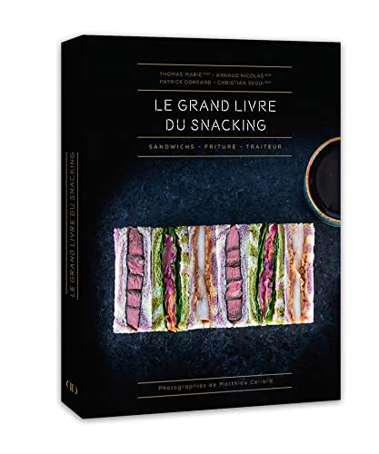 Le grand livre du snacking : sandwichs, friture, traiteur