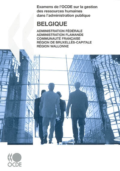 Examens de l'OCDE sur la gestion des ressources humaines dans l'administration publique : Belgique :