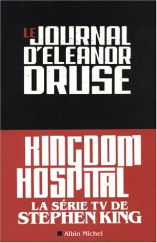 Le journal d'Eleanor Druse : mon enquête sur l'incident du Kingdom Hospital
