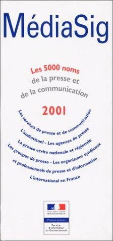 Médiasig 2001 : les 5000 noms de la presse et de la communication