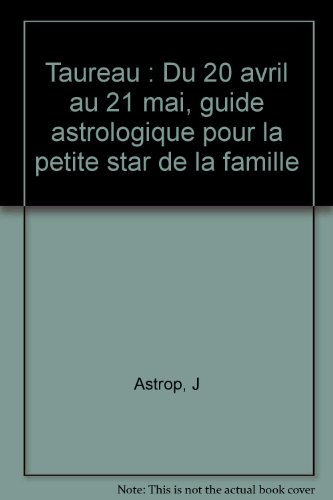 Taureau : guide astrologique pour la petite star de la famille