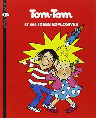 tom-tom et nana, tome 2 : tom-tom et ses idées explosives