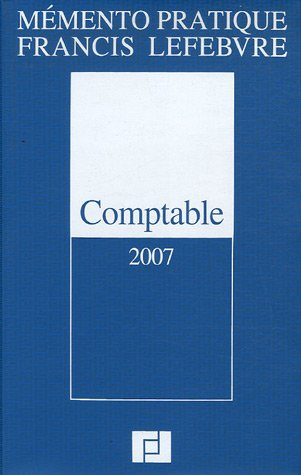 comptable 2007 : traité des normes et réglementations comptables applicables aux entreprises industr