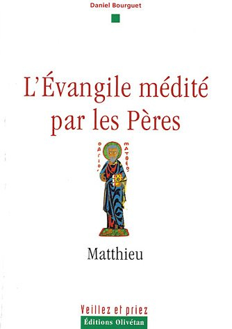 L'Evangile médité par les Pères : Matthieu