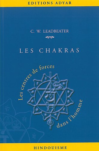 Les chakras : centres de force dans l'homme