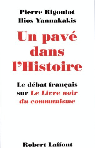 Un pavé dans l'histoire : le débat français sur Le livre noir du communisme