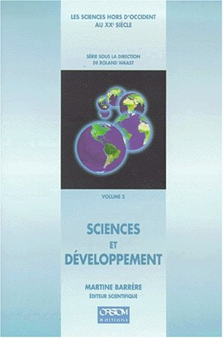 Les sciences hors d'Occident au XXe siècle. Vol. 5. Sciences et développement. Sciences and developm