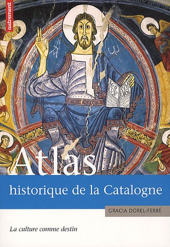 Atlas historique de la Catalogne : la culture comme destin