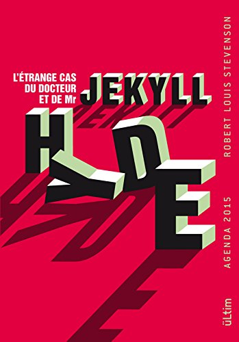 Agenda 2015 L'étrange cas du Docteur Jekyll et de Mister Hyde, Robert Louis Stevenson