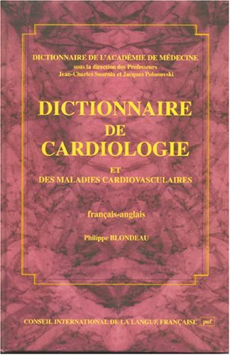 Dictionnaire de cardiologie et des maladies cardiovasculaires