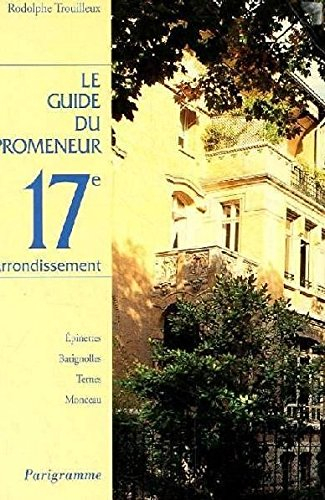 Le guide du promeneur, 17e arrondissement