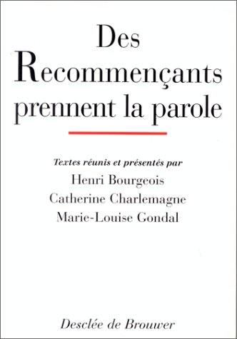 Des recommençants prennent la parole
