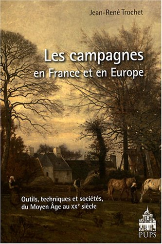 Les campagnes en France et en Europe : outils, techniques et sociétés, du Moyen Age au XXe siècle
