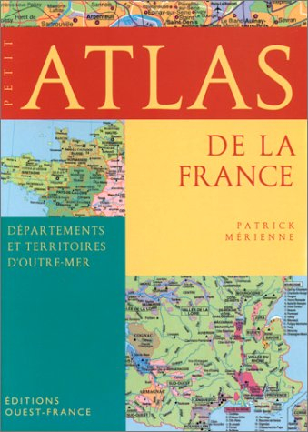 petit atlas de la france. départements et territoires d'outre-mer