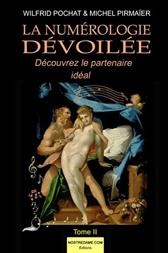 la numérologie devoilee, tome 2 : découvrez le partenaire idéal