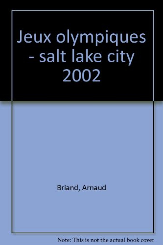 Salt Lake City : jeux Olympiques 2002