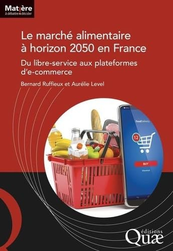 Le marché alimentaire à l'horizon 2050 en France : du libre-service aux plateformes de e-commerce