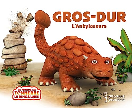 Gros-Dur ! : l'ankylosaure