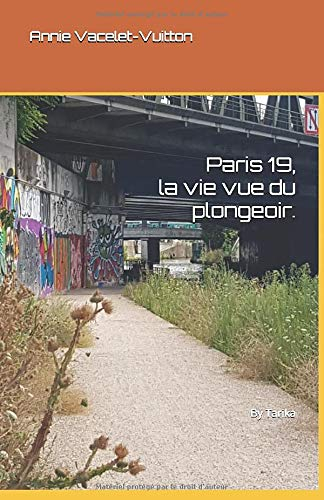 Paris 19, la vie vue du plongeoir.