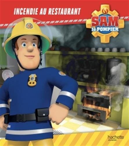 Sam le pompier. Incendie au restaurant