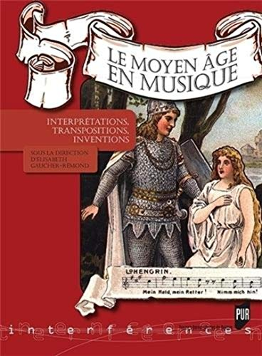 Le Moyen Age en musique : interprétations, transpositions, inventions