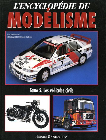 L'encyclopédie du modélisme. Vol. 5. Les véhicules civils