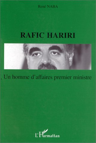 Rafic Hariri : un homme d'affaires Premier ministre