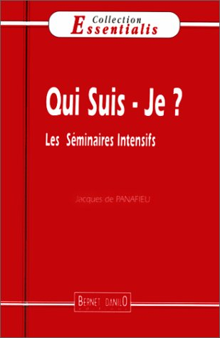 Qui suis-je ? : les séminaires intensifs