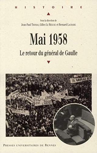 Mai 1958 : le retour du général de Gaulle : actes du colloque tenu au Centre d'histoire de Sciences-