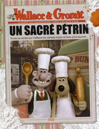 Wallace et Gromit : un sacré pétrin : toute la vérité sur l'affaire du céréale killer et bien plus e