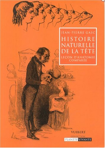 Histoire naturelle de la tête : leçon d'anatomie comparée