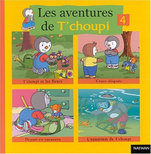 Les aventures de T'choupi. Vol. 4