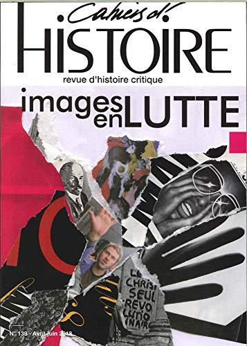 Cahiers d'Histoire N 139 Images en Lutte - Octobre 2018