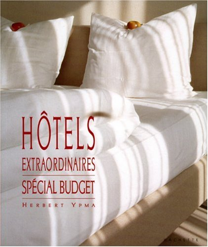 Hôtels extraordinaires spécial budget