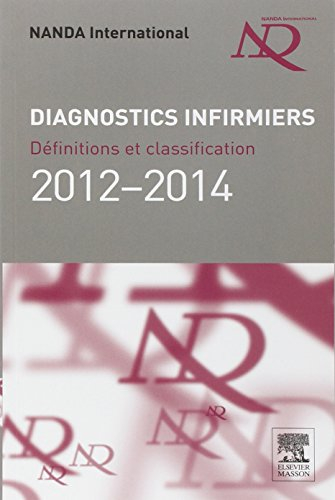 Diagnostics infirmiers : définitions et classification 2012-2014