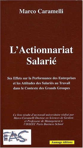 L'actionnariat salarié : ses effets sur la performance des entreprises et les attitudes des salariés