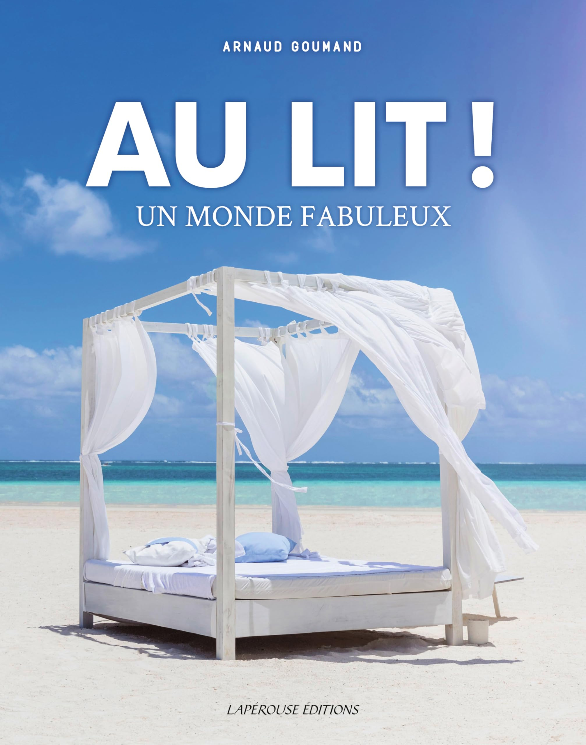 Au lit ! : un monde fabuleux