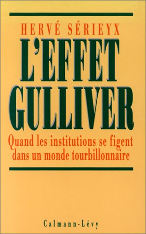 L'Effet Gulliver : quand les institutions se figent dans un monde tourbillonnaire