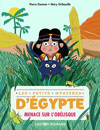 Les petits mystères d'Egypte. Vol. 3. Menace sur l'obélisque