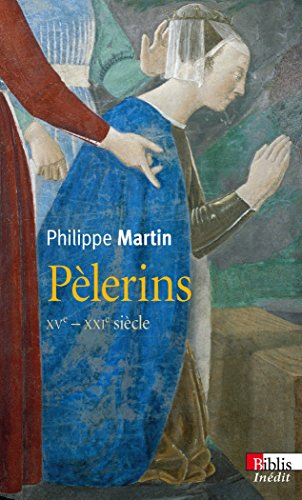 Pèlerins : XVe-XXIe siècle