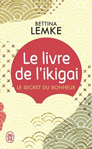 Le livre de l'ikigai : le secret du bonheur
