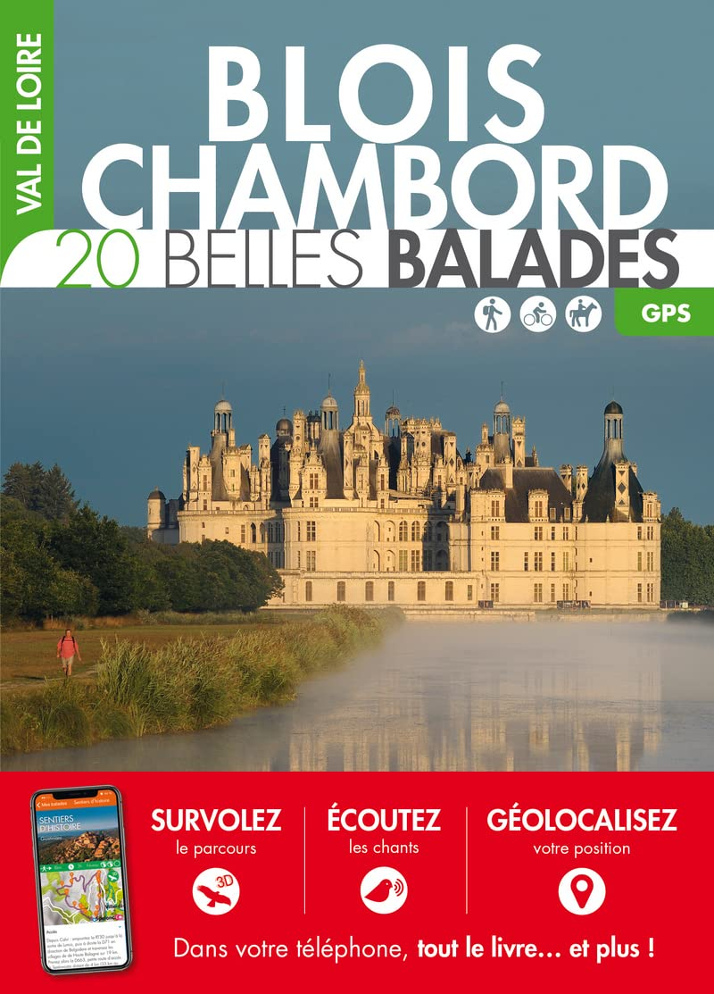 Blois, Chambord, Val de Loire : 20 belles balades