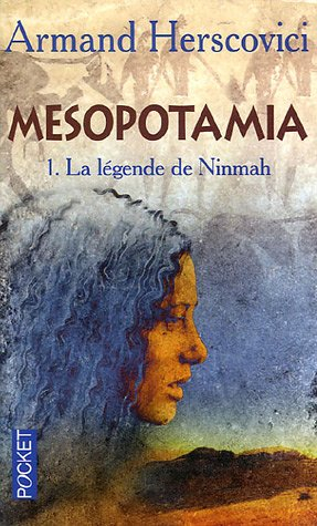 Mesopotamia. Vol. 1. La légende de Ninmah