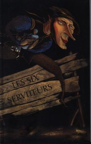 Les six serviteurs : un conte des frères Grimm