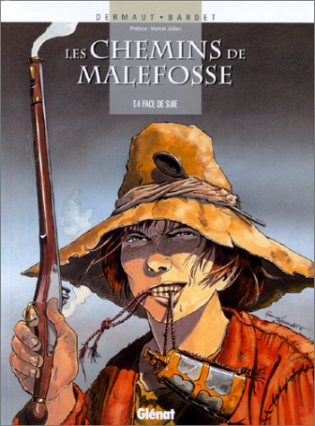 Les chemins de Malefosse. Vol. 4. Face de suie