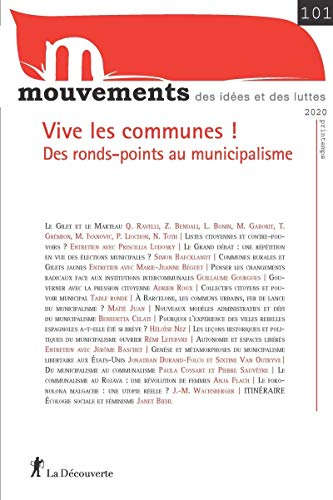 Mouvements, n° 101. Vive les communes ! : des ronds-points au municipalisme