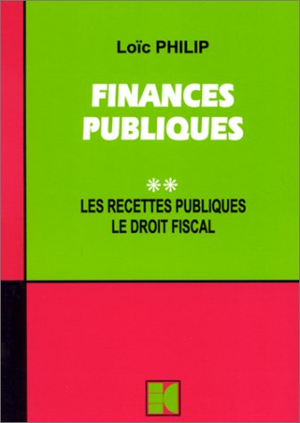 finances publiques,tome 2 : les recettes publiques, le droit fiscal.
