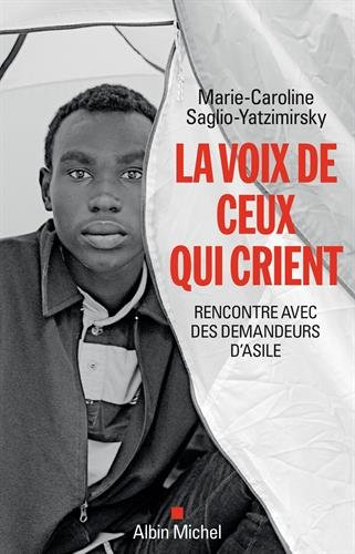 La voix de ceux qui crient : rencontre avec des demandeurs d'asile