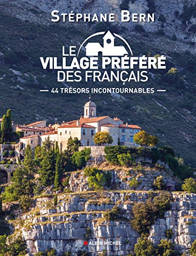 Le village préféré des Français : 44 trésors incontournables